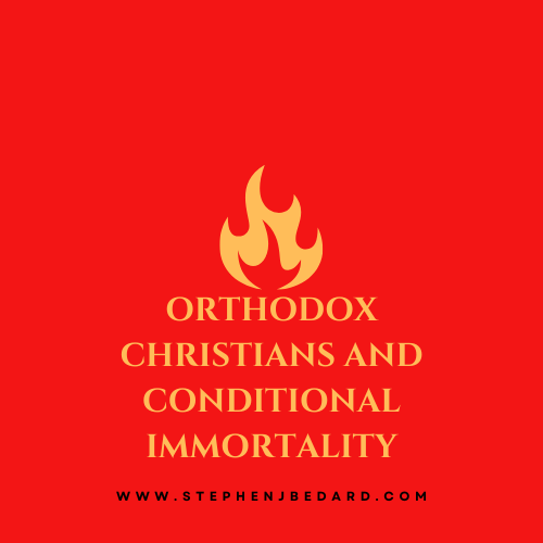 Orthodox Christians and Conditional Immortality
