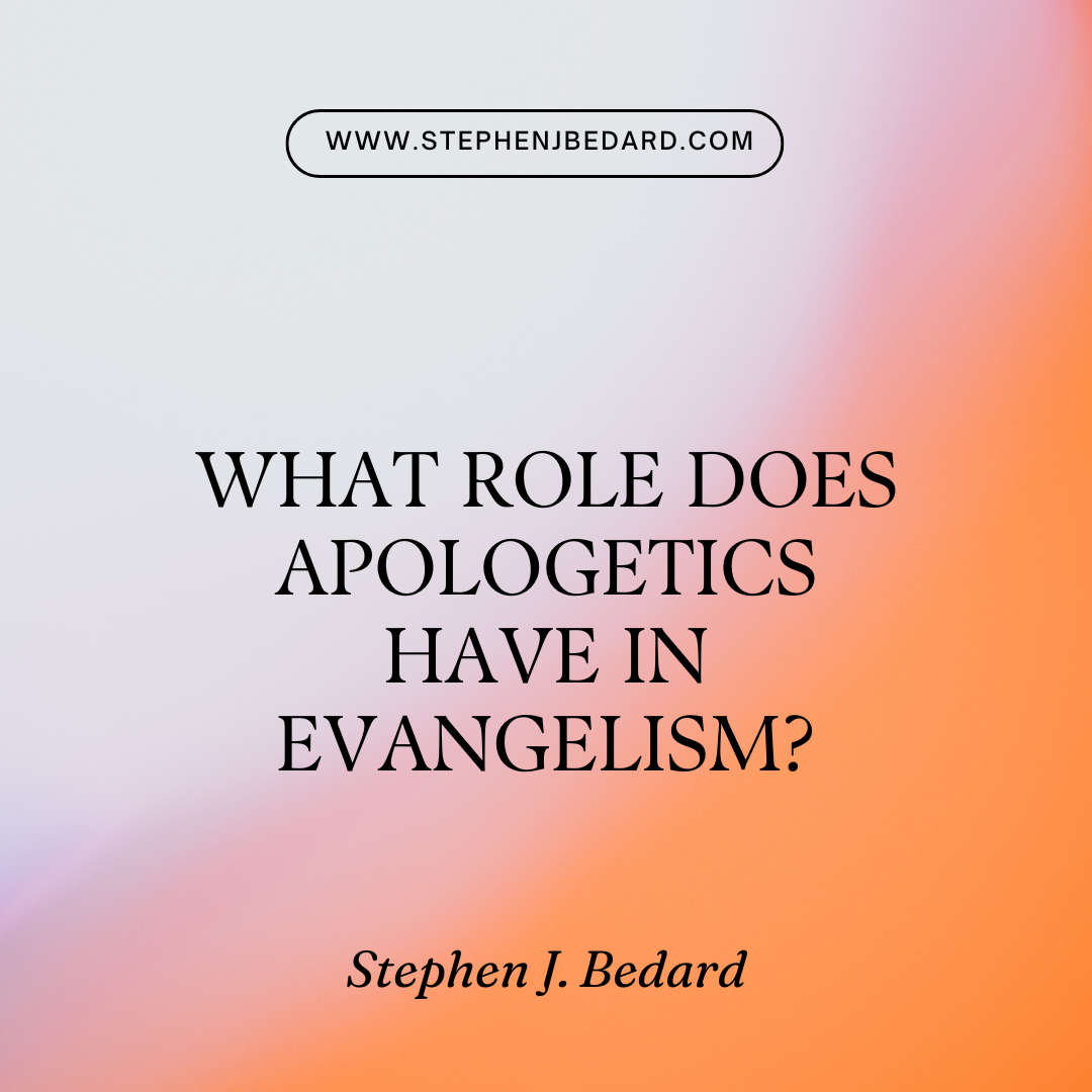 What Role Does Apologetics Have in Evangelism?