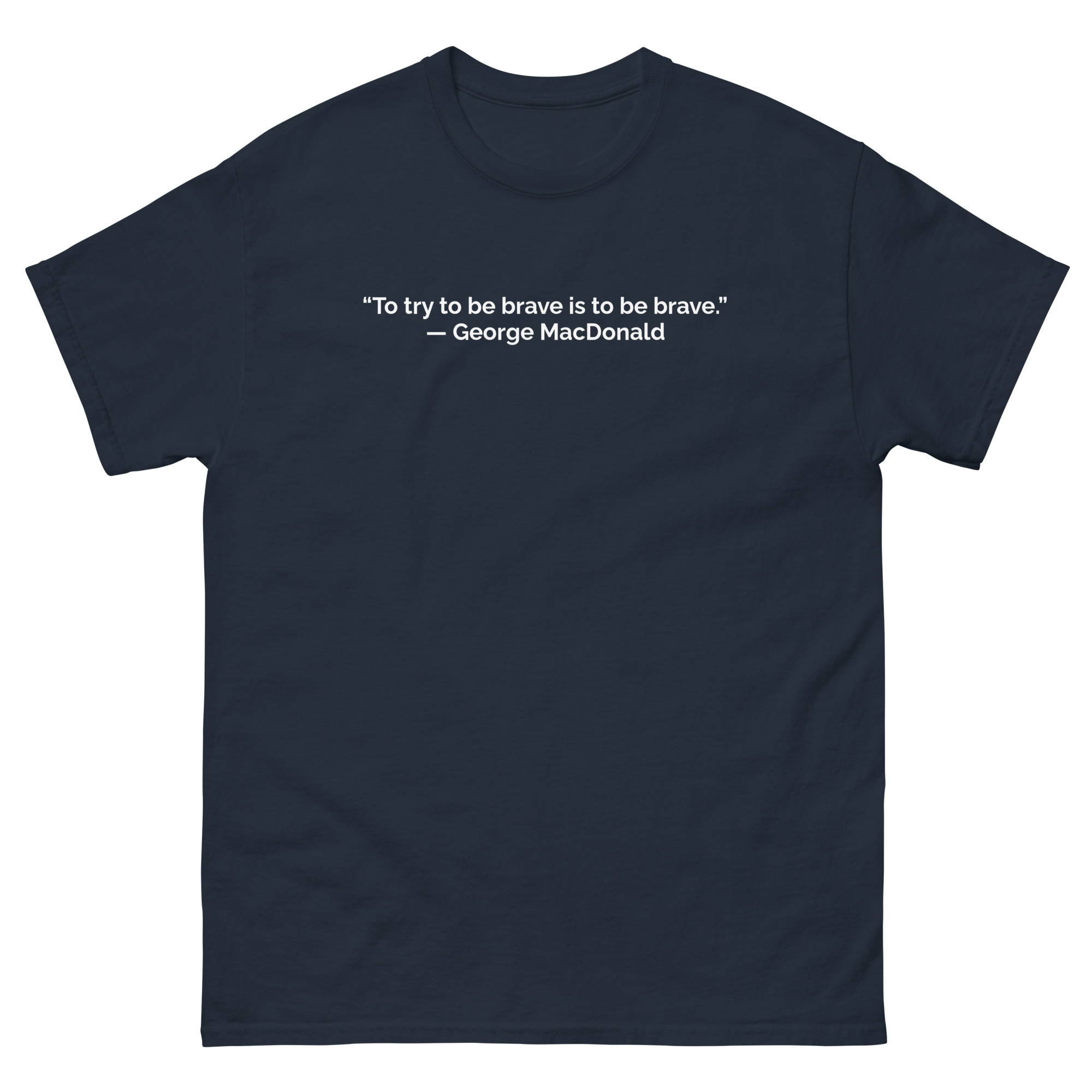 Unisex classic tee - “To try to be brave is to be brave.” - Image 3