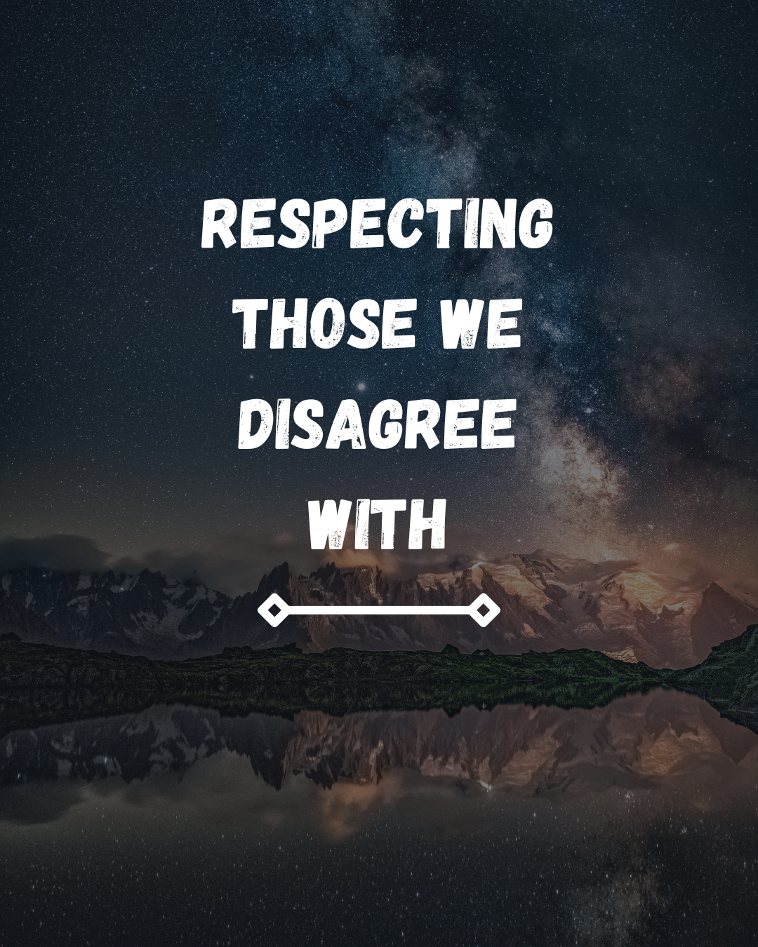 Respecting Those We Disagree With