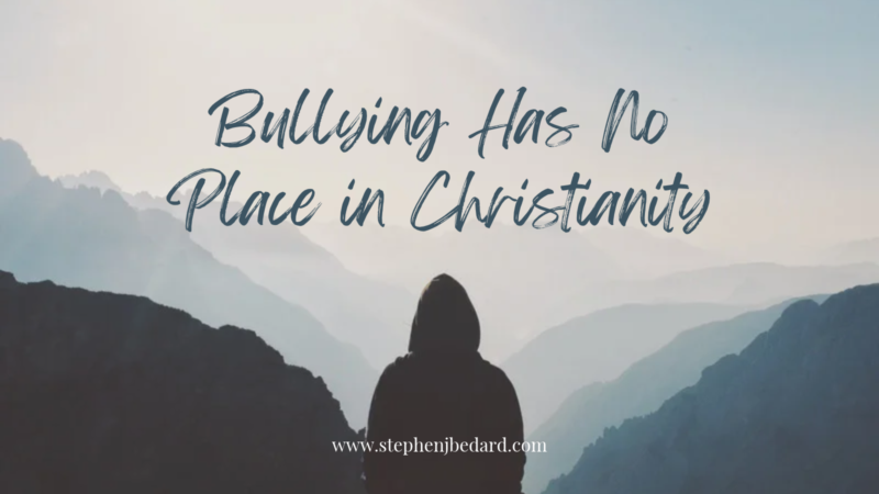 Bullying Has No Place in Christianity